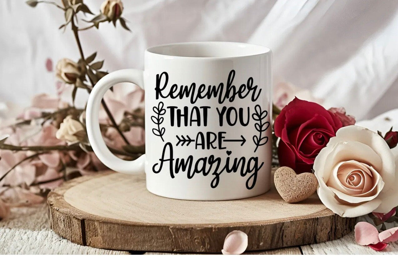 Remember That You Are Amazing Mug Personalised Gift Mental Health Daily Affirmations Girlfriend Boyfriend Wife Husband Son Daughter