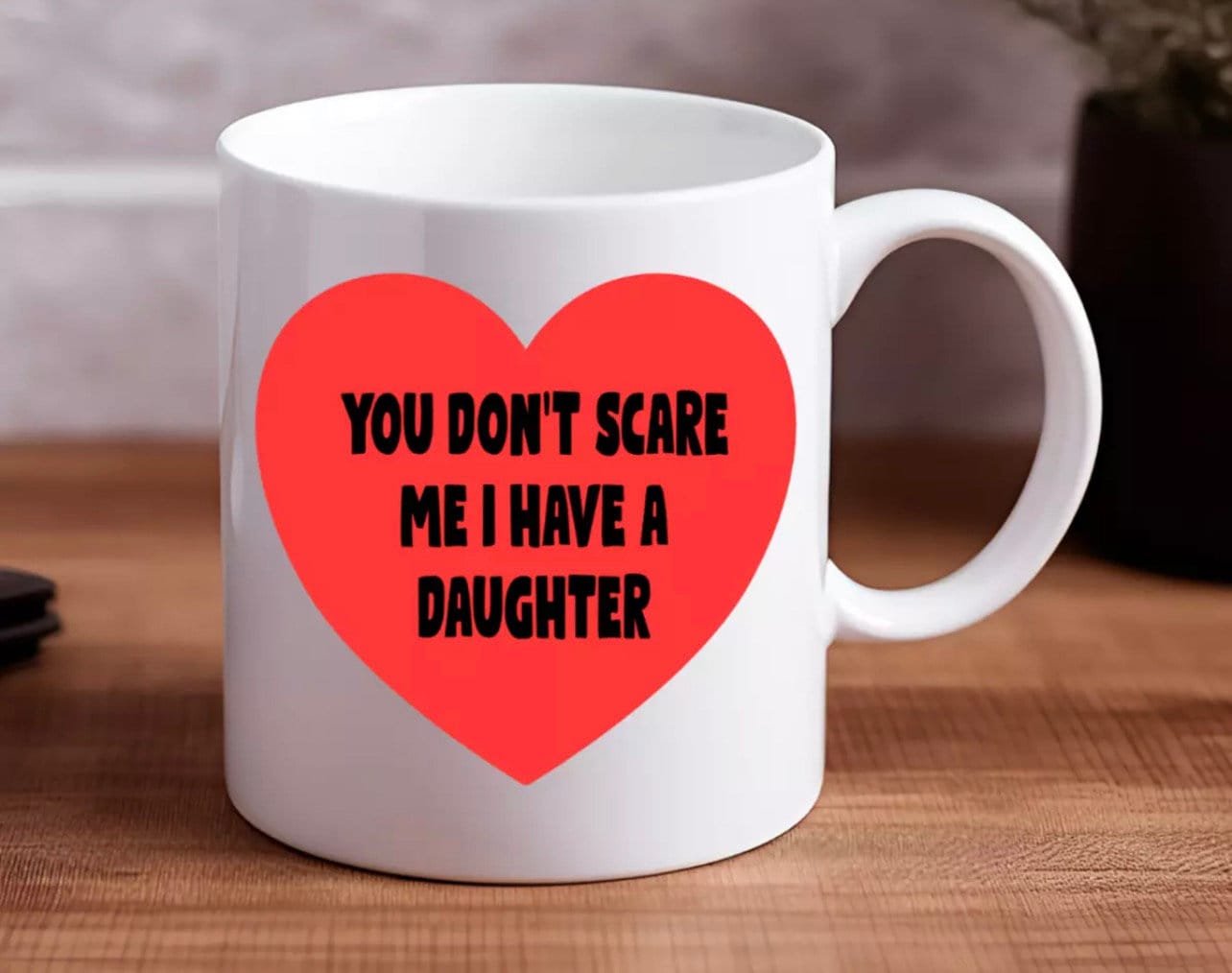I Have A Daughter Funny Mug | Father’s Day Christmas Birthday | Gift For Him Funny Present Secret Santa | Personalised Gift For Dad