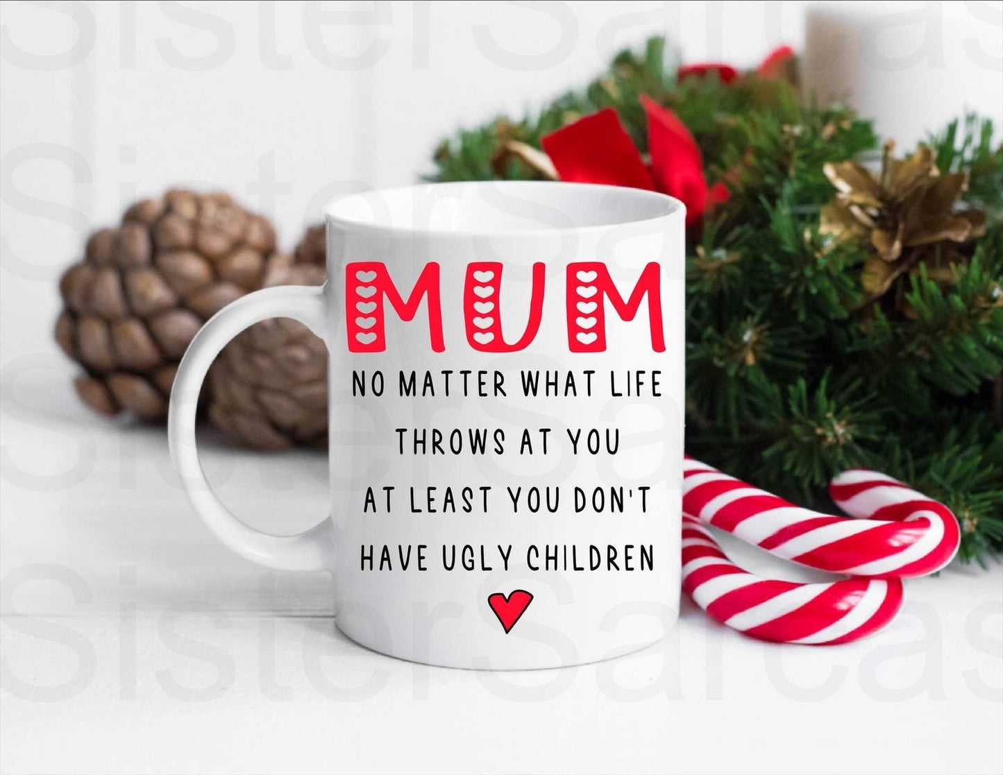 Funny Mum least you don’t have ugly children Mug, Personalised Gift, Christmas Gift, Birthday Gift, Mother’s Day, Best Mum Gift