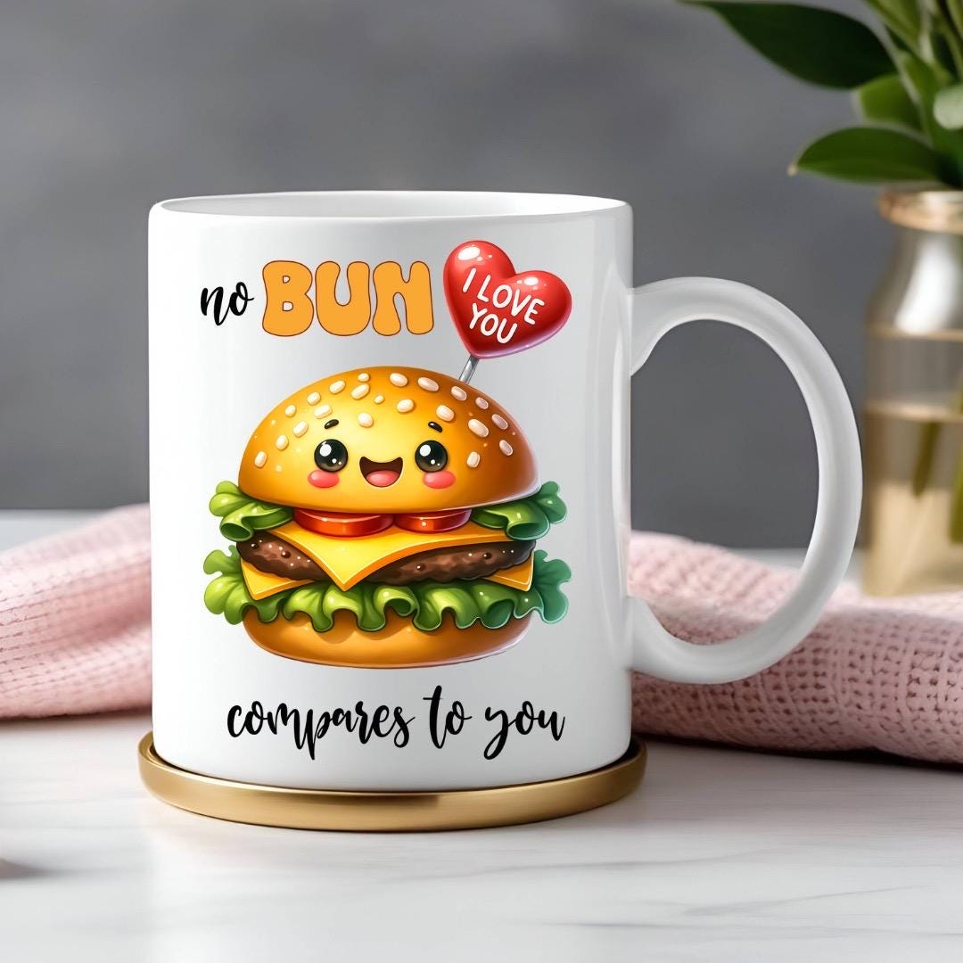 No Bun Compares To You - Relationship Gifts - Personalised Gift - Birthday Present - Valentines Gift - Novelty Mug - Funny Gift