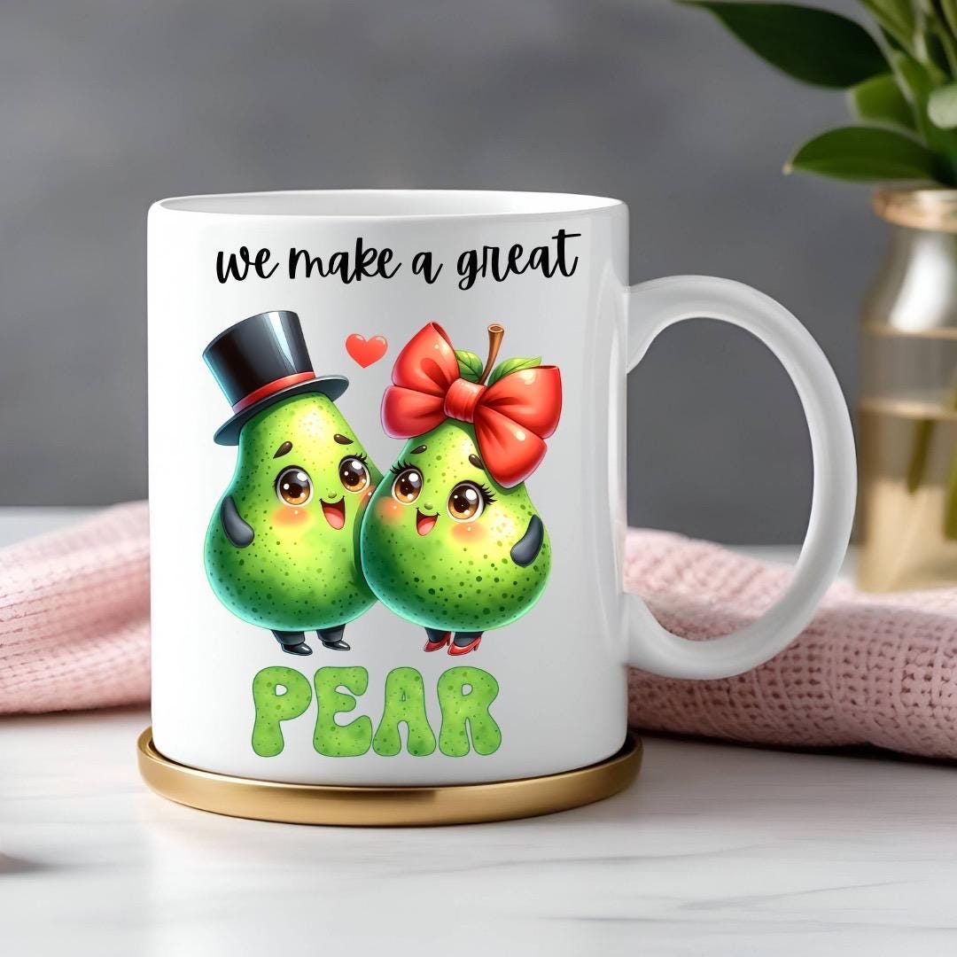 We Make A Great Pear - Relationship Gifts - Personalised Gift - Birthday Present - Valentines Gift - Novelty Mug - Funny Gift