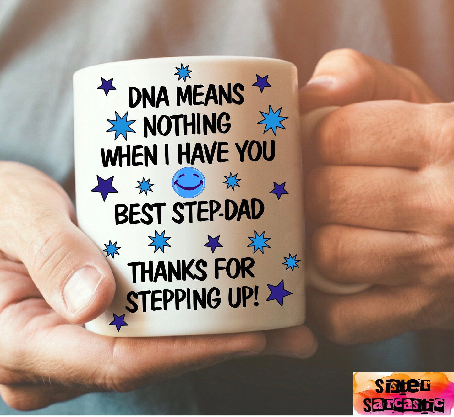 DNA means nothing when I have you step-dad stepdad mug, Father's Day, Gift, Present, Birthday, Novelty, Funny, keepsake, Christmas present