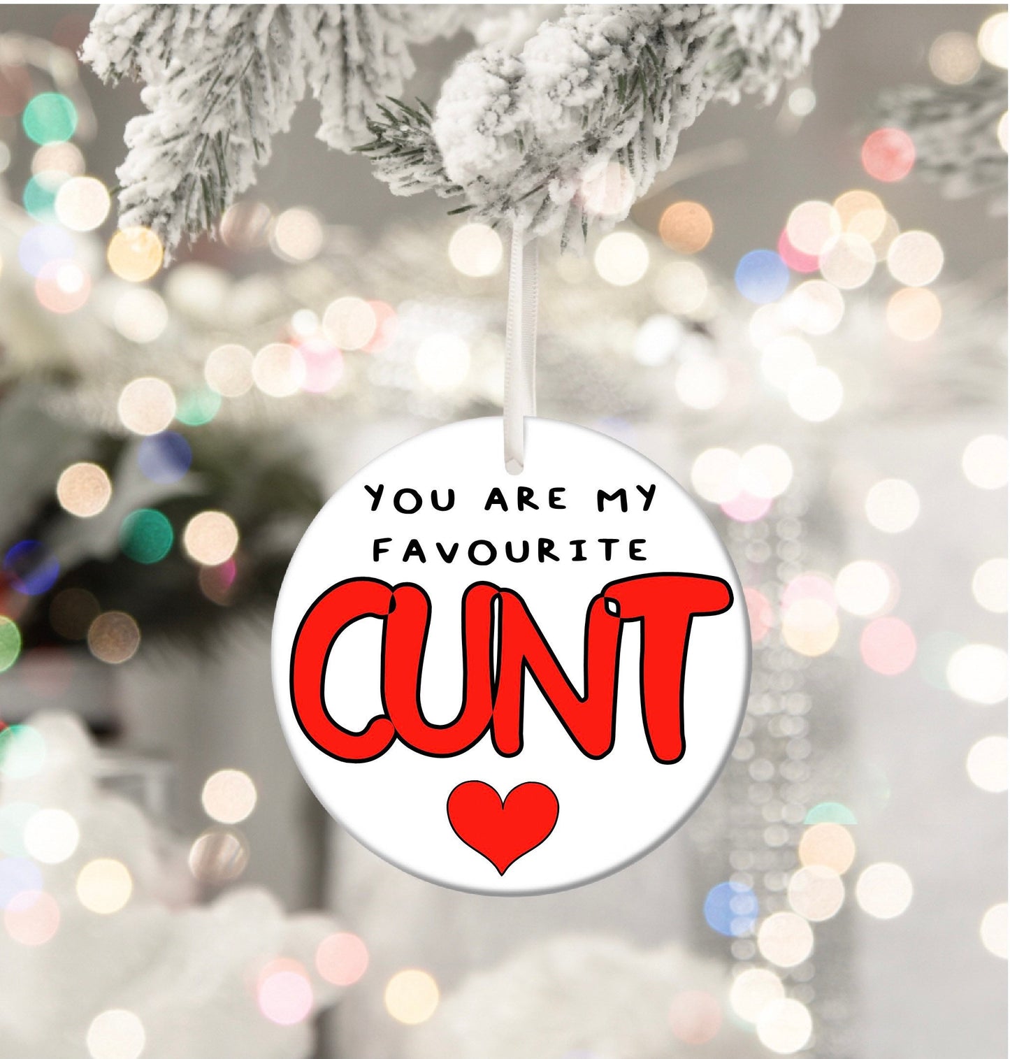 My favourite Cunt Rude Personalised Christmas Bauble Boyfriend Valentine’s Day Funny Gift Present Keepsake Novelty Christmas Tree