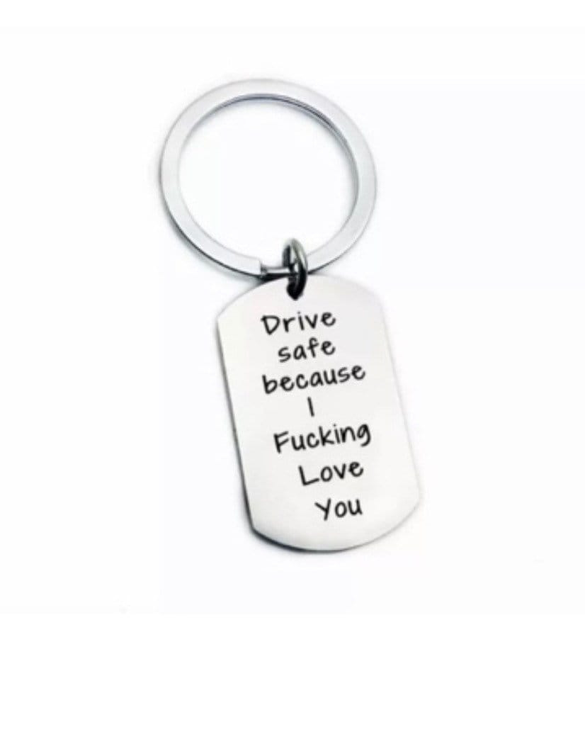 Drive Safe Because I ... Love You Keyring Keychain | Novelty Girlfriend Boyfriend Wife Husband Birthday Present Valentines Day Christmas