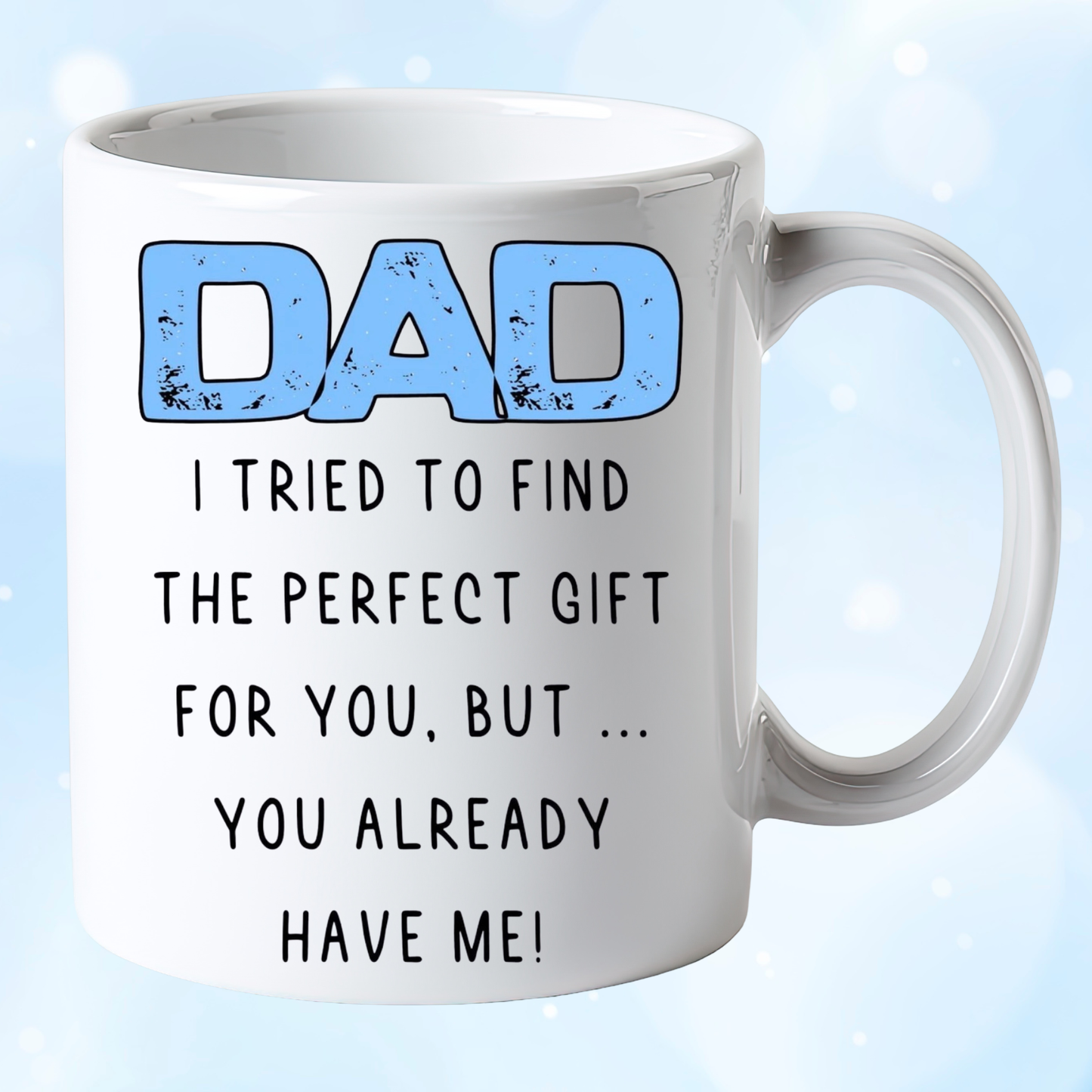 PERFECT GIFT MUG CARD - FATHER’S DAY, BIRTHDAY, CHRISTMAS