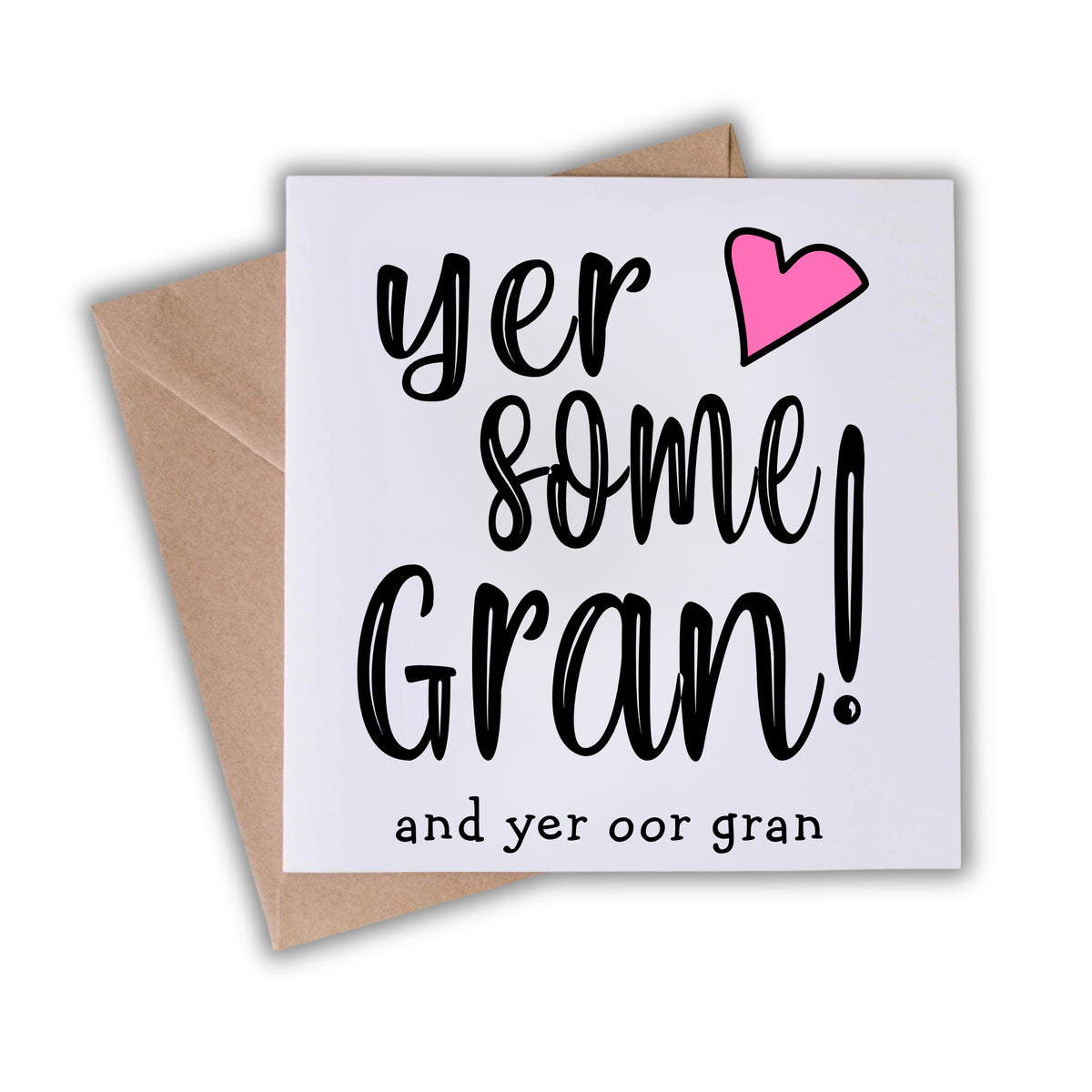 Yer Some Gran ...