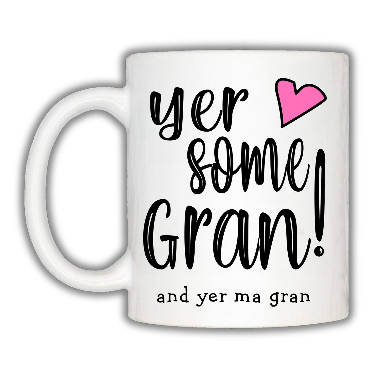 Yer Some Gran ...