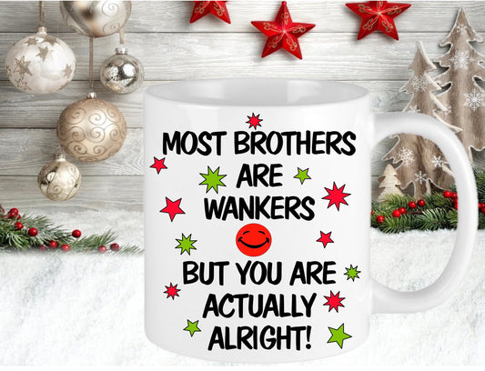 Personalised Brother You’re Alright Funny Rude Christmas Present Gift Novelty Mug Cup Christmas Eve Stocking Filler