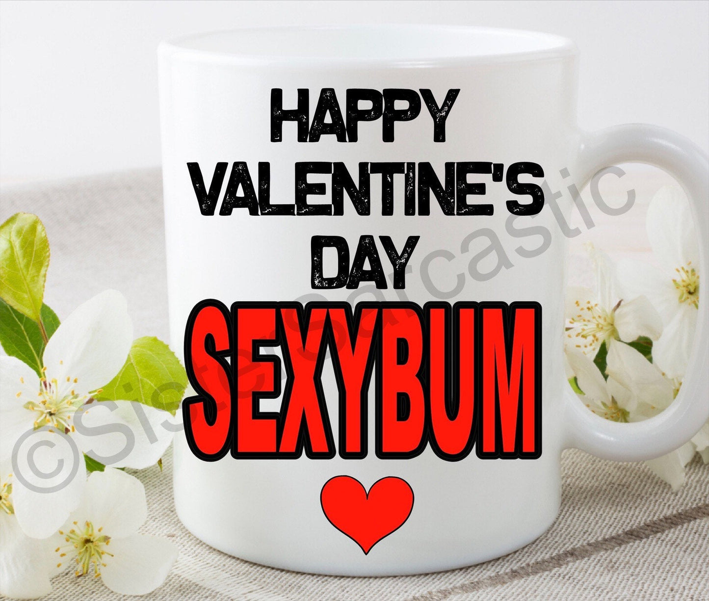 Valentine’s Day Sexybum rude funny 11oz white mug cup perfect present for boyfriend girlfriend partner