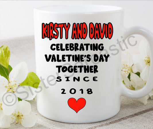 Valentine’s Day personalised name celebrating since 2021 2020 etc funny 11oz white mug cup perfect present for boyfriend girlfriend partner