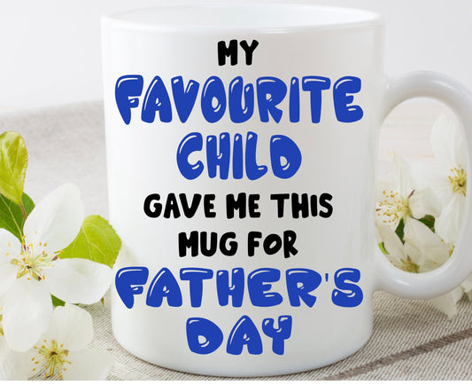 My favourite child favourite dad daddy funny cup Mug Christmas gift present Birthday Father’s Day gift personalised gift for dad
