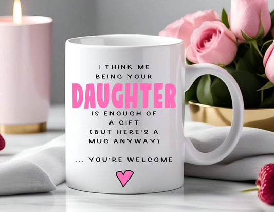 Personalised Gift For Mum or Dad From Daughter Mother’s Day Father’s Day Funny Gift Mug Cup Birthday Gift Christmas Present Keepsake Present