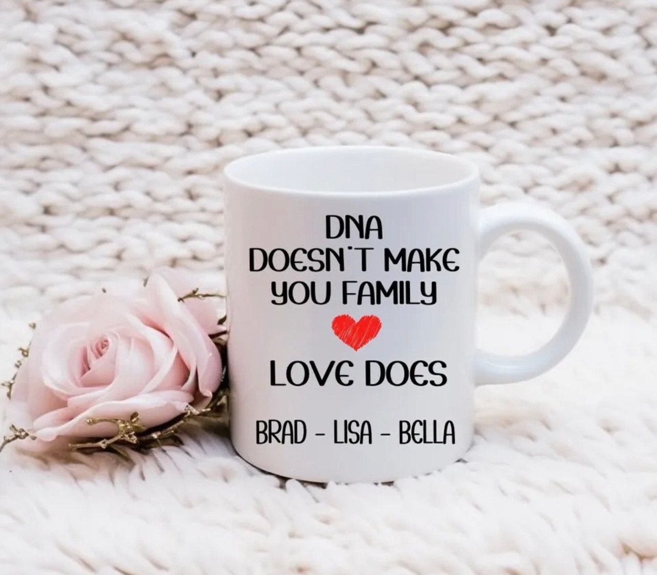 DNA Doesn’t Make Us Family… Novelty Mug Perfect Gift For Birthday Christmas Boyfriend Girlfriend Wife Husband Mum Dad Stepmum Stepdad