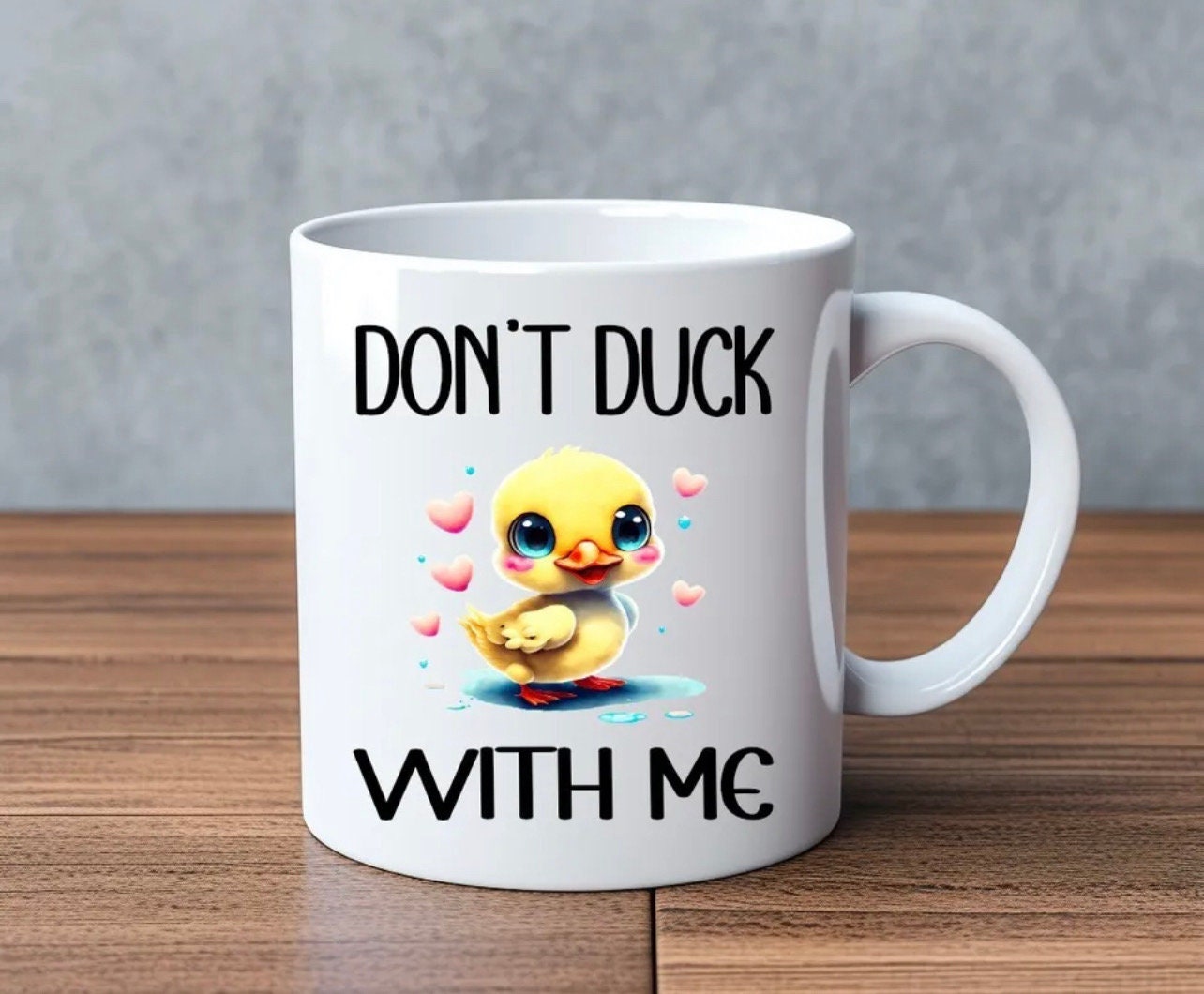 Don’t Duck With Me… Novelty Mug Perfect Gift For Birthday Christmas Boyfriend Girlfriend Wife Husband Mum Dad Stepmum Stepdad