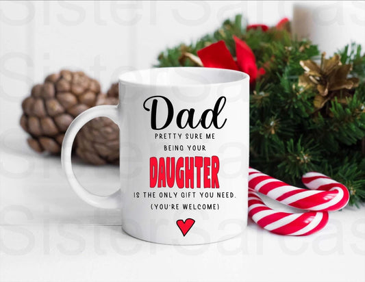 Funny Me being your Daughter Dad Mug, Personalised Gift, Christmas Gift, Birthday Gift, Father’s Day, Best Dad Gift