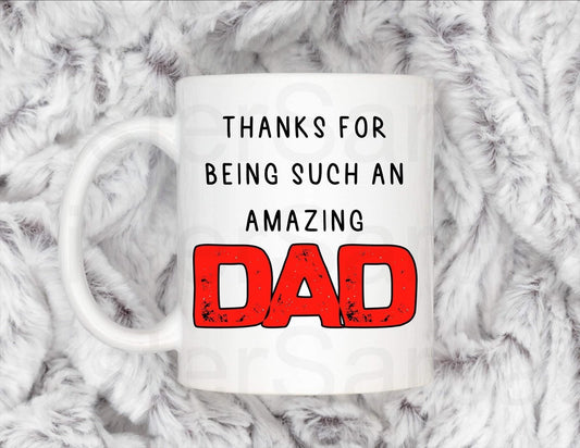 Thanks for being an Amazing Dad Mug, Personalised Gift, Christmas Gift, Birthday Gift, Father’s Day, Best Dad Gift