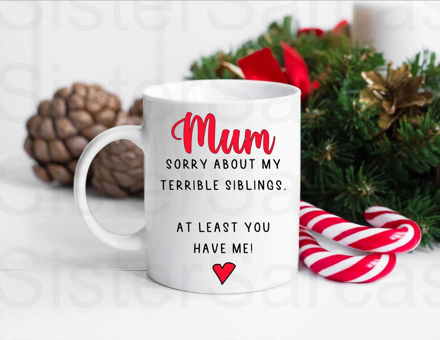Funny Sorry about my terrible siblings Mum Mug, Personalised Gift, Christmas Gift, Birthday Gift, Mother’s Day, Best Mum Gift