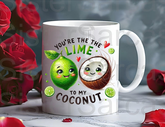 You’re The Lime To My Coconut Mug - Relationship Gifts - Birthday Present - Valentines Gift - Novelty Mug - Funny Gift