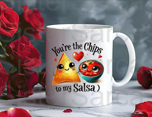 You’re The Chips To My Salsa Mug - Relationship Gifts - Birthday Present - Valentines Gift - Novelty Mug - Funny Gift