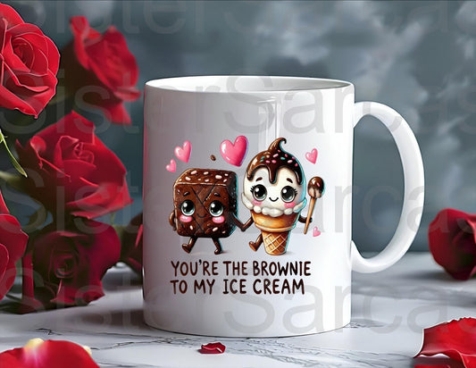 You’re The Brownie To My Ice Cream Mug - Relationship Gifts - Birthday Present - Valentines Gift - Novelty Mug - Funny Gift