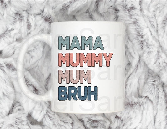 Mama Mummy Mum Bruh - Mother’s Day Gift - Funny Gift - Personalised Mug - Mothers Day Gift - Birthday Gift - Mum Gift