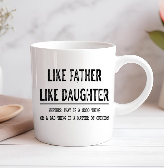 Like Father Like Daughter Mug Custom Coffee Cup Mug Novelty Gift Birthday Christmas Dad Father Father's Day