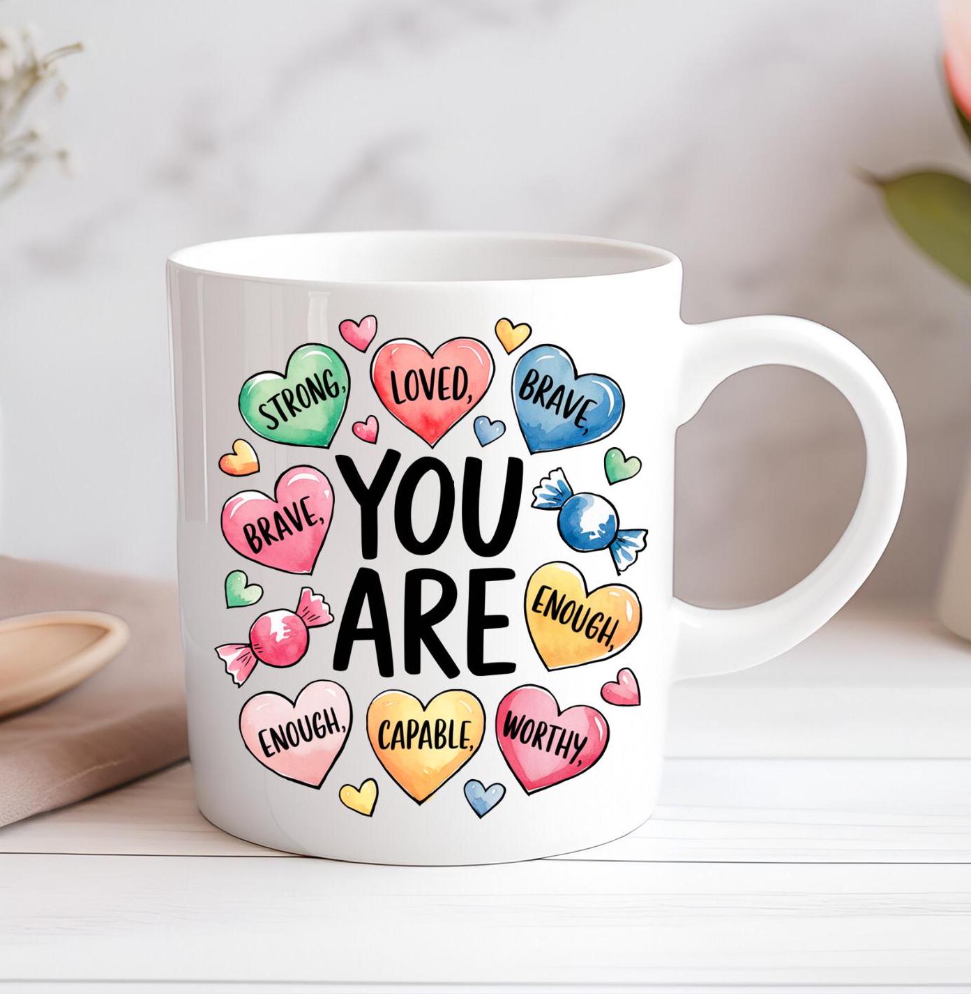 You Are... Inspirational Motivational Affirmation Personalised Mug Custom Coffee Cup Mug Novelty Gift Birthday Christmas Best Friend
