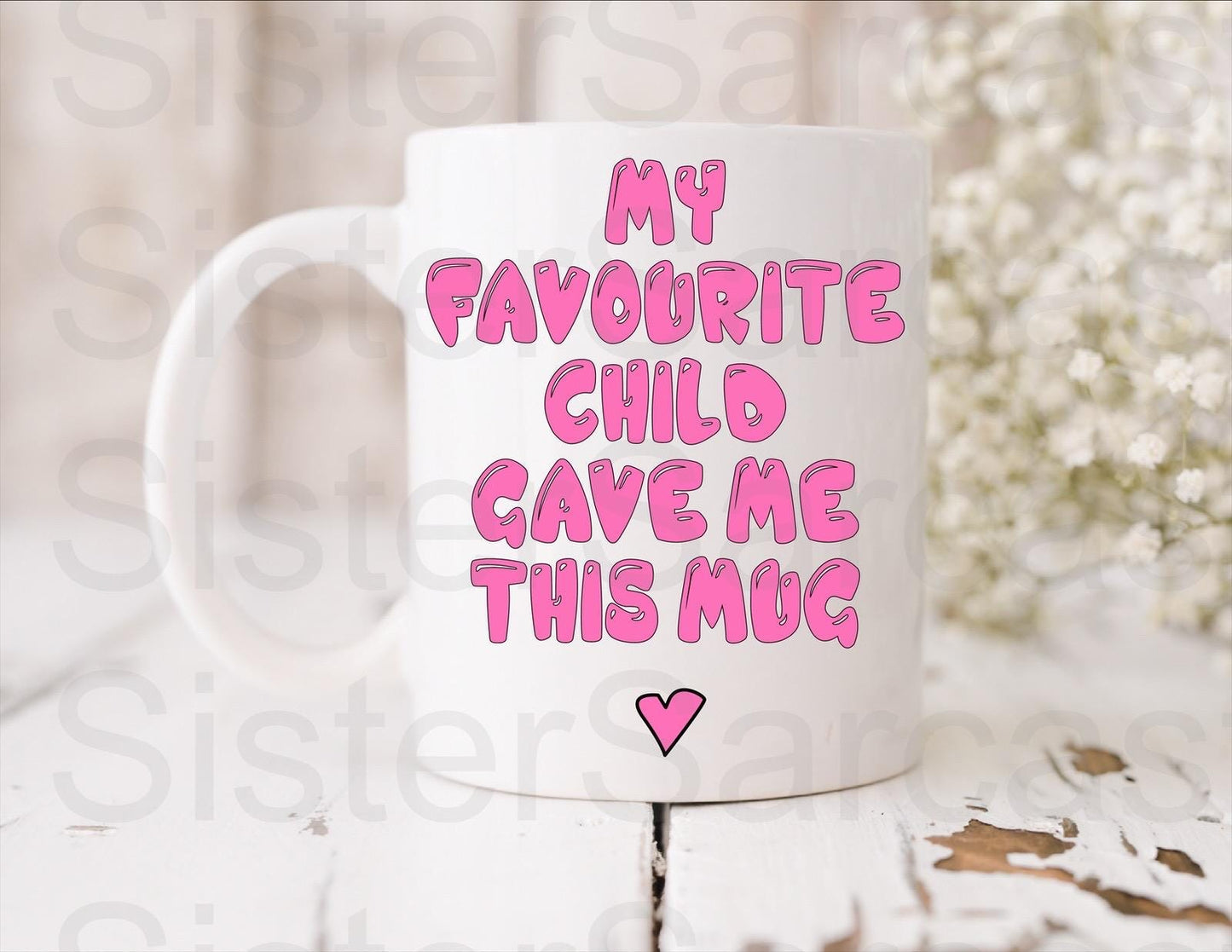 My Favourite Child Got Me This Mug - Mother’s Day Gift - Funny Gift - Personalised Mug - Mum Gift - Mothers Day Gift - Birthday Gift