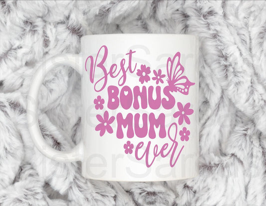 Best Bonus Mum Ever - Mother’s Day Gift - Stepmum Gift - Birthday Gift - Step Mum - Mothers Day - Personalised Mug