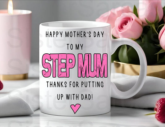 Step Mum, Thanks For Putting Up With Dad - Mother’s Day Gift - Stepmum Gift - Funny Gift - Birthday Gift - Mothers Day - Personalised Mug