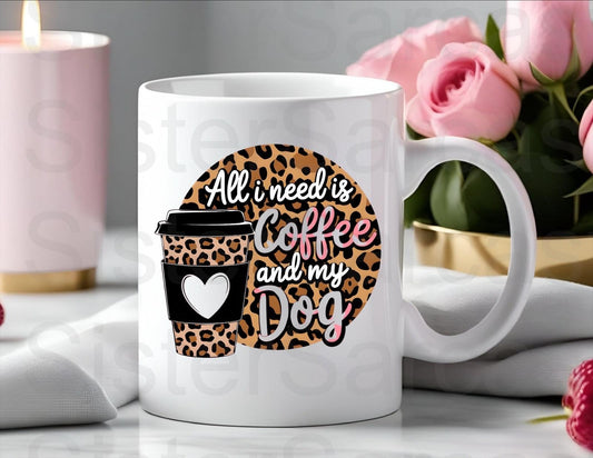 Mother’s Day Gift - All I Need Is Coffee And My Dog - Dog Mum Gift - Mothers Day - Funny Gift - Personalised Mug - Birthday Gift