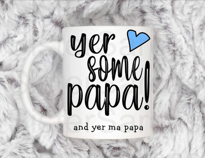 Funny Yer some Papa Scottish Grandad Mug, Personalised Gift, Christmas Gift, Birthday Gift, Father’s Day, Best Papa Gift