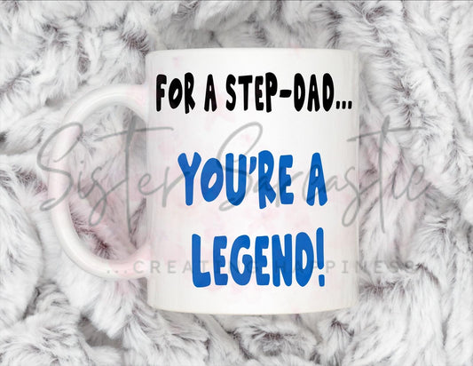Step Dad Gift - Father’s Day - You’re A Legend - Stepdad - Fathers Day - Funny Gift - Personalised Mug - Birthday Present