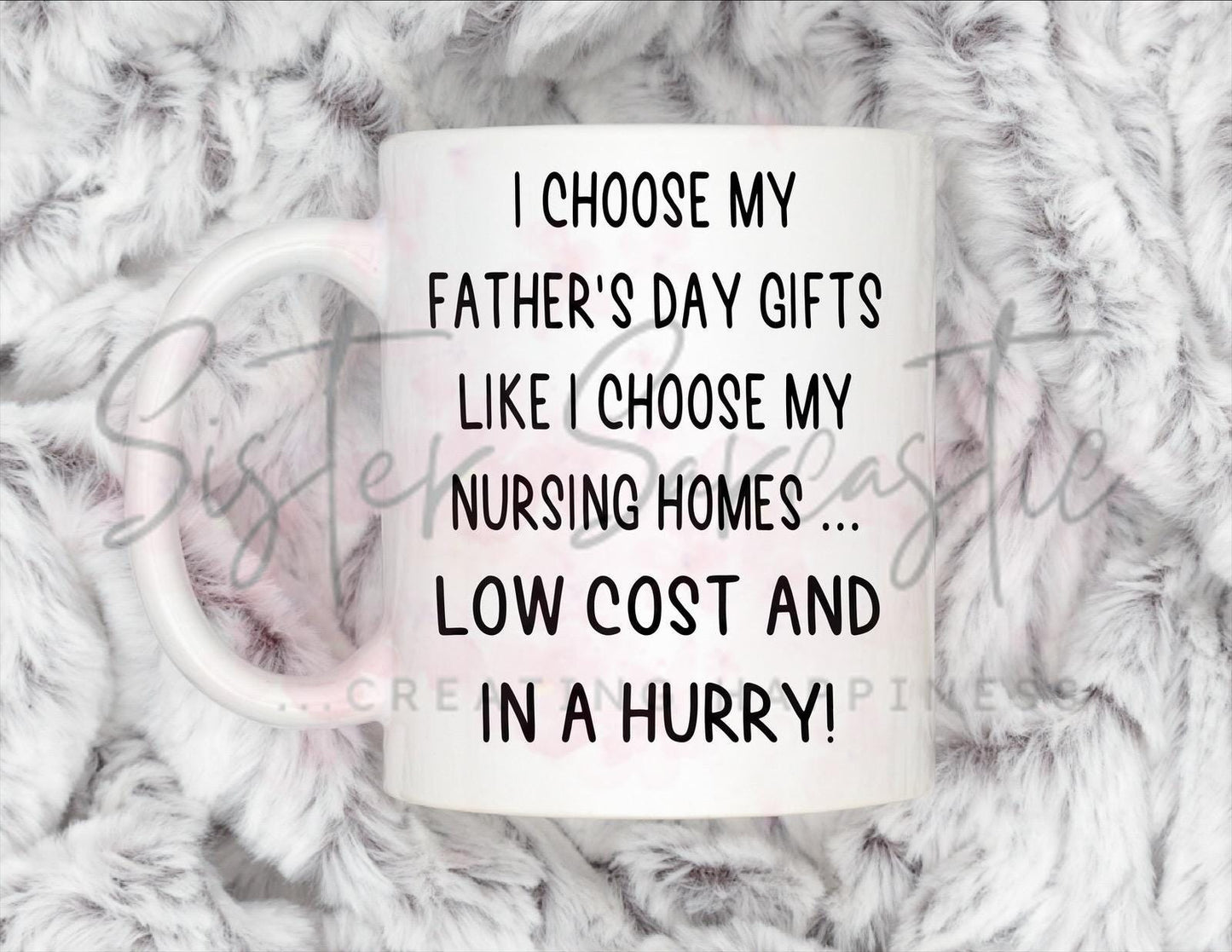 Dad Gift - Father’s Day - Choose My Gifts Like Nursing Homes - Fathers Day - Funny Gift - Personalised Mug - Birthday Present - Gift For Dad