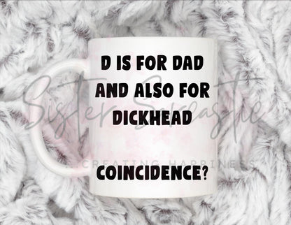 Dad Gift - Father’s Day - D Is For Dad - Fathers Day - Funny Gift - Personalised Mug - Birthday Present - Gift For Dad