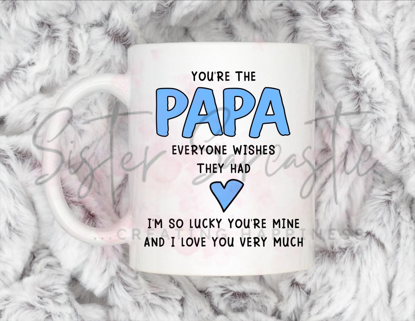 Papa I’m So Lucky You’re Mine Mug - Personalised Gift -Christmas Gift - Birthday Gift - Father’s Day - Best Papa Gift