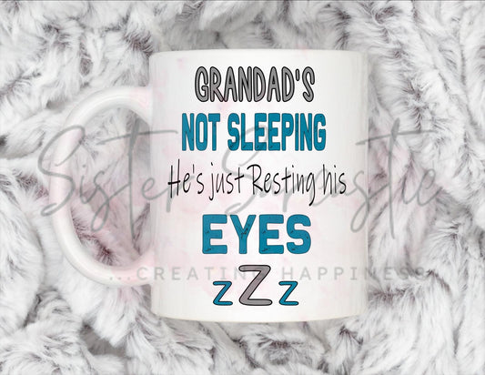 Grandad’s Not Sleeping He’s Resting His Eyes Mug - Personalised Gift -Christmas Gift - Birthday Gift - Father’s Day - Best Papa Gift