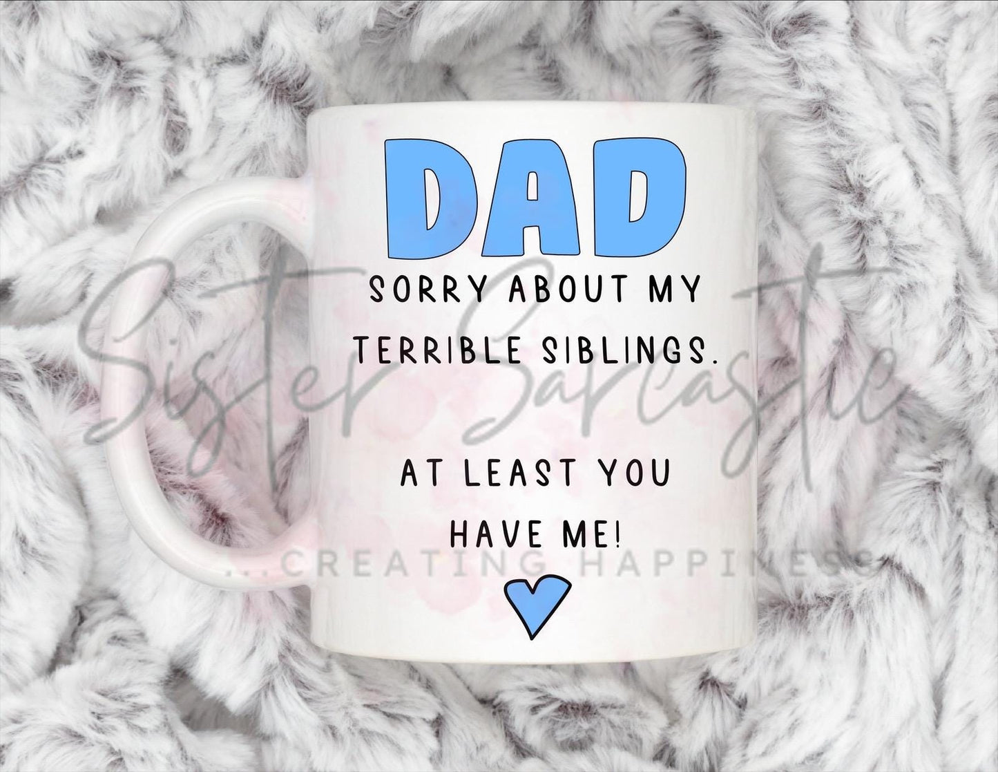 Dad Gift - Father’s Day - Sorry About My Terrible Siblings - Fathers Day - Funny Gift - Personalised Mug - Birthday Present - Gift For Dad