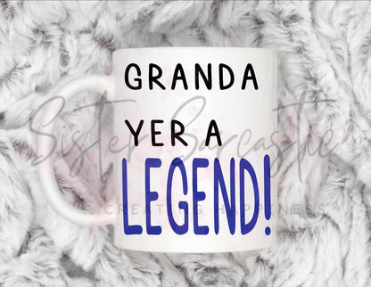 Granda Yer A Legend Scottish Grandad Mug - Personalised Gift -Christmas Gift - Birthday Gift - Father’s Day - Best Papa Gift