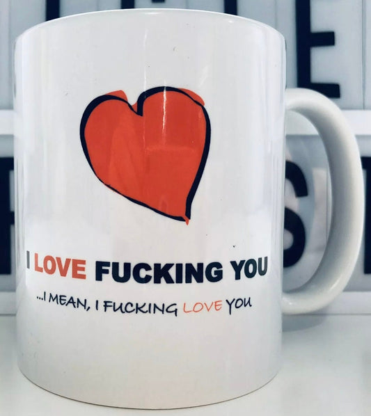 I Love You ... Boyfriend, Girlfriend, Mug, Rude, Funny, Gift, Novelty, Valentine's Day, Birthday, Christmas, present, for her, for him