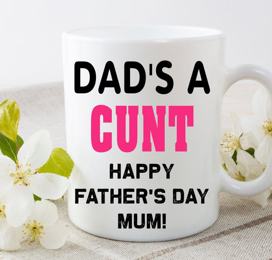 Happy Father’s Day mum funny rude mug