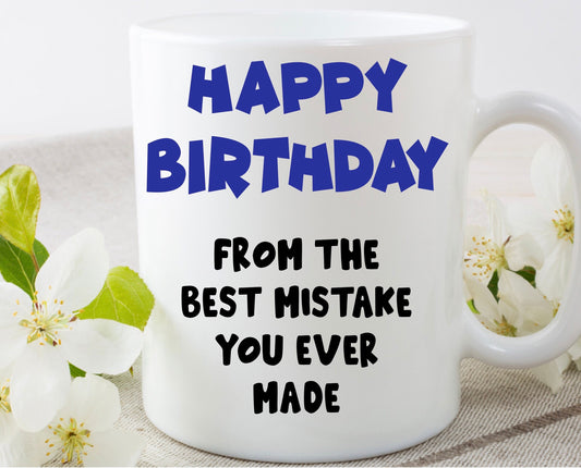 Personalised Mug | Happy Birthday Funny Best Mistake Dad Mug | Personalised Customised | Perfect For Birthday Valentine's Day Christmas |
