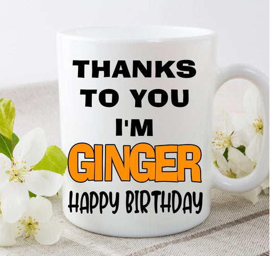 Personalised Mug | Dad Thanks To You I'm Ginger | Funny Gift Novelty Present | Birthday Christmas Fathers Day |
