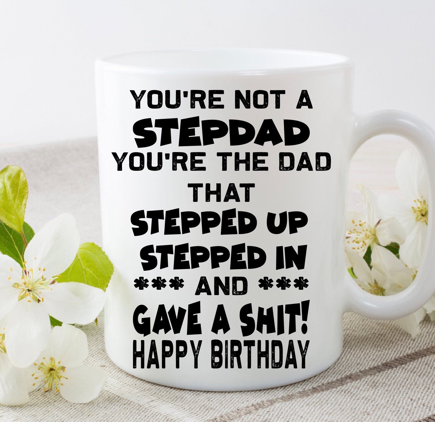 You’re not a step-dad your the dad that stepped up mug, Birthday, Gift, Present, Step-Dad, Step Dad Christmas
