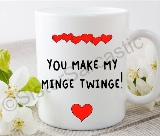 you make my minge twinge rude funny 11oz white mug cup Valentine’s Day present boyfriend girlfriend partner birthday Christmas gift