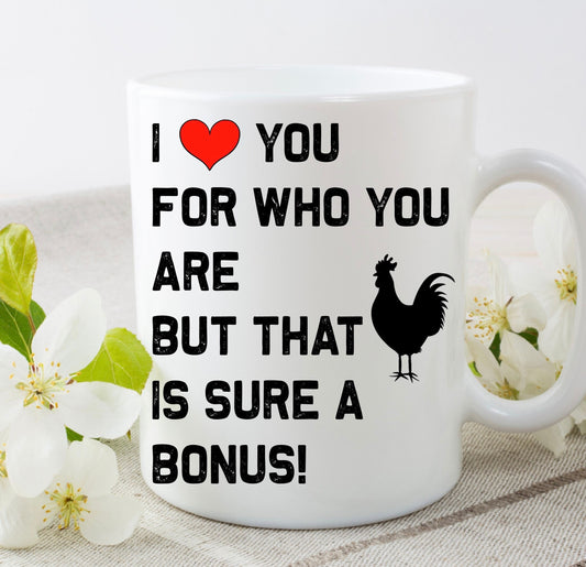 I Love You for who your are Boyfriend Funny Rude Valentine’s Day Mug birthday present Christmas gift for him