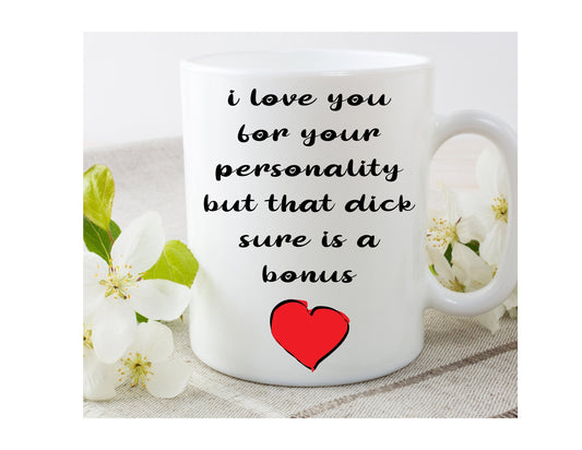 Valentine’s Day that ... sure is a bonus rude funny 11oz white mug cup perfect present for boyfriend girlfriend partner Christmas birthday