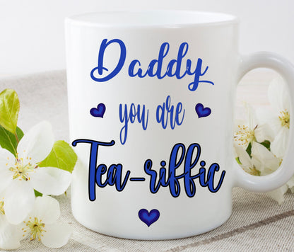 Personalised Dad Daddy you are tea-riffic funny Father’s Day Birthday Christmas 11oz white cup mug gift present