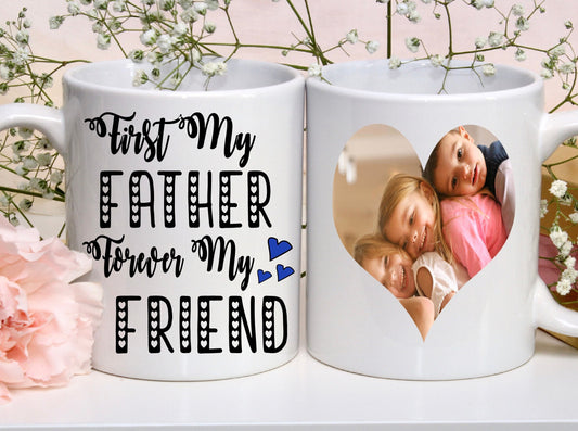 Personalised photo first my father forever my friend Father’s Day Birthday Christmas 11oz white cup mug gift present