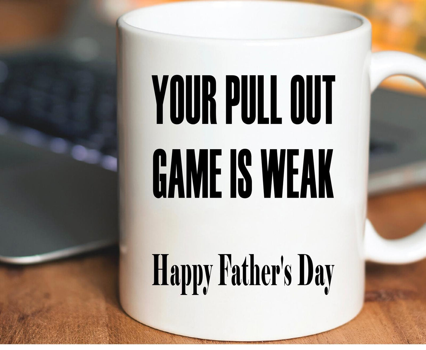 Dad your pull out game is weak funny rude mug cup personalised customised birthday father’s day gift present